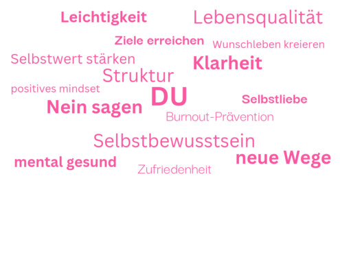 Leichtigkeit, Lebensqualität, Du, Ziele erreichen, nein sagen, Selbstbewusstsein, Selbstliebe, positives Mindset, neue Wege, Zufriedenheit